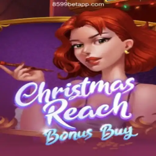 Exploring ChristmasReachBonusBuy: A Festive Gaming Experience at 8599bet Casino
