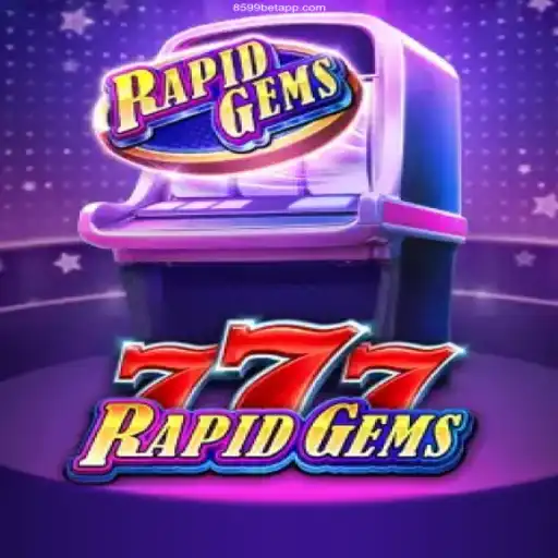 Explore the Exciting World of RapidGems777 and Discover Thrills at 8599bet Cassino Online